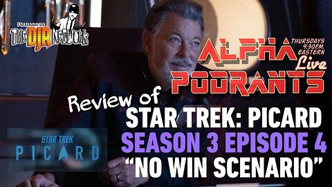 #StarTrek Picard S3E4 No Win Scenario REVIEW | Alpha Podrants 204