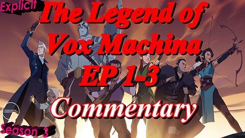 The Legend of Vox Machina (2023) S2 Episodes 1-3 - TV Fanatic Commentary
