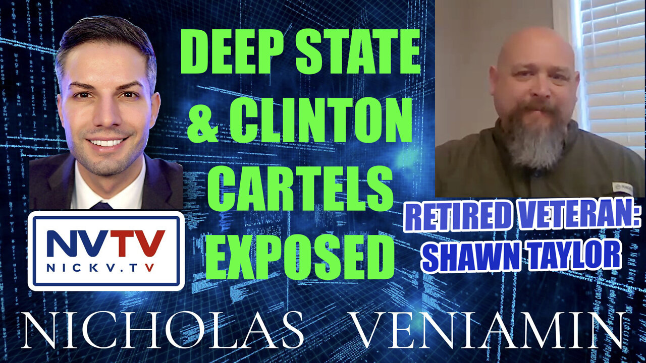 Retired Veteran Exposes Deep State & Clinton Cartels with Nicholas Veniamin