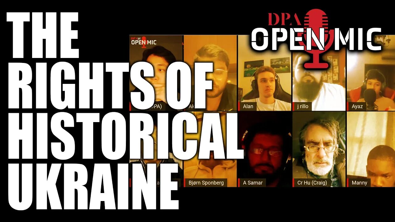 Historical Ukraine; Populations have rights and why you have to respect them? | DPA Open Mic