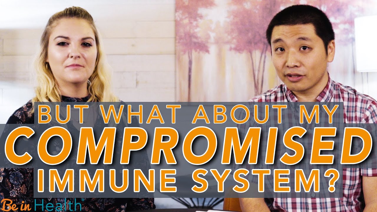 What about My Compromised Immune System? - Discussion with Scott Iwahashi, and Abigail Wright