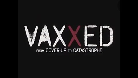 VAXXED DOCUMENTARY (2016)