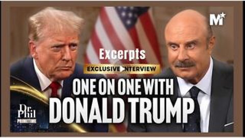 Dr. Phil's One On One Interview With Donald Trump (excerpts)