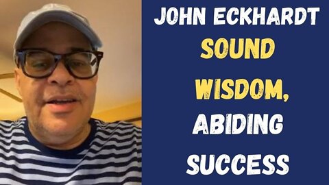 John Eckhardt-Sound Wisdom,Abiding Success