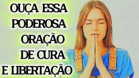 "Oração poderosa de Cura e Libertação: Encontrando Paz e Liberdade"