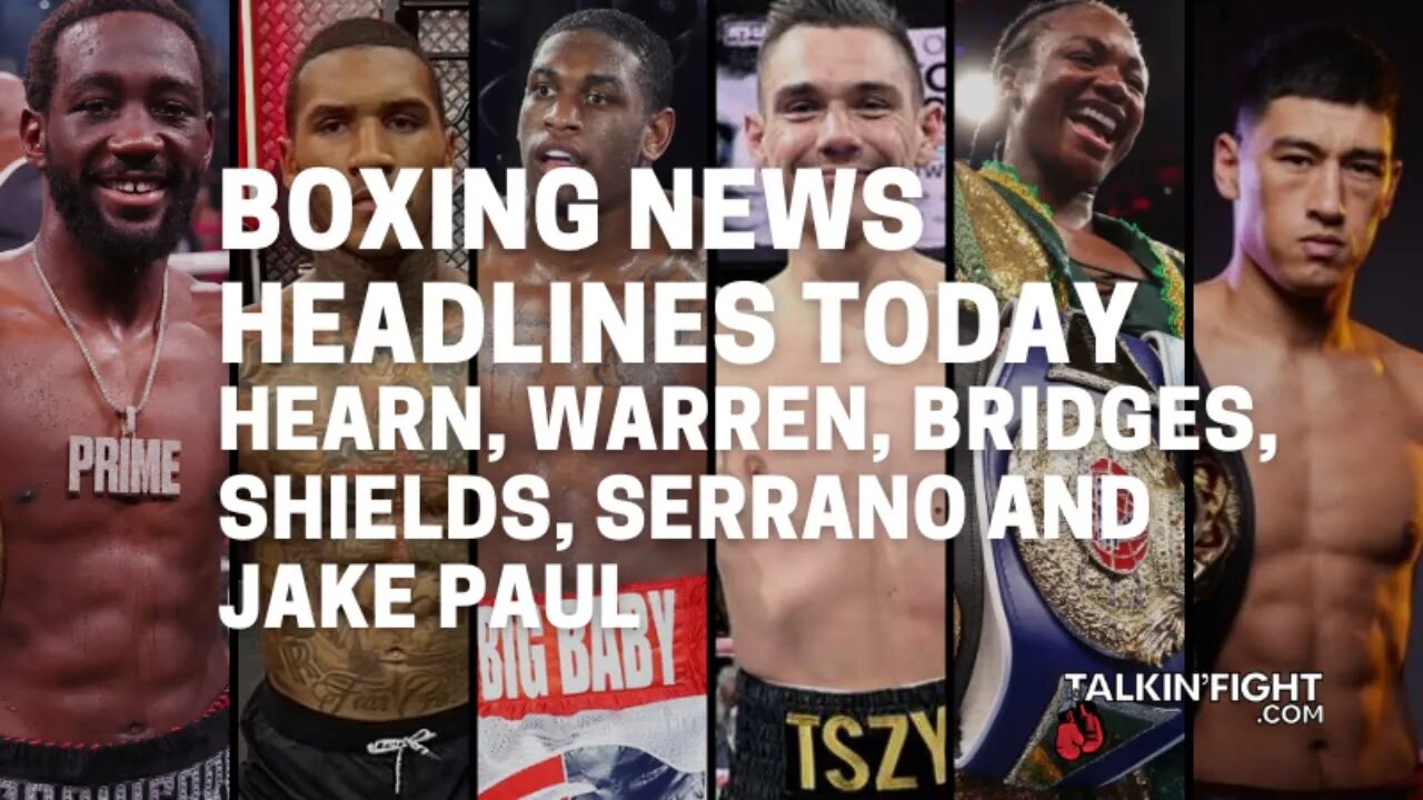 Hearn, Warren, Bridges, Shields, Serrano and Jake Paul | Talkin' Fight