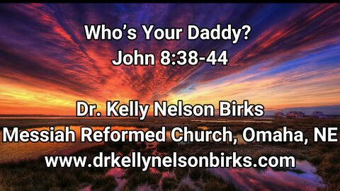 Who's Your Daddy? John 8:38-44