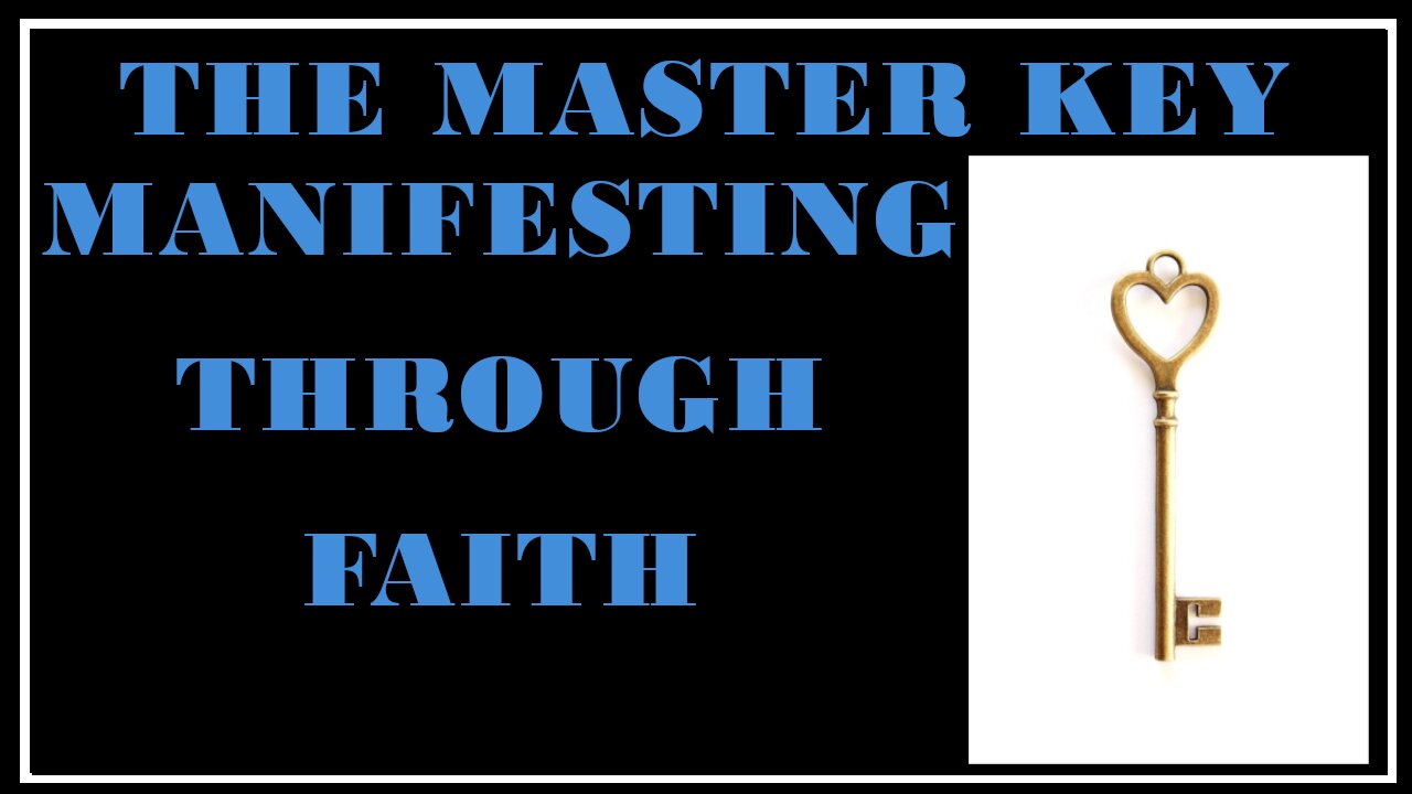 Esoterica: The Practical Application of Faith -The Master Key System Part 11