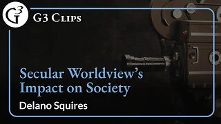 Secular Worldview's Impact on Society | Delano Squires