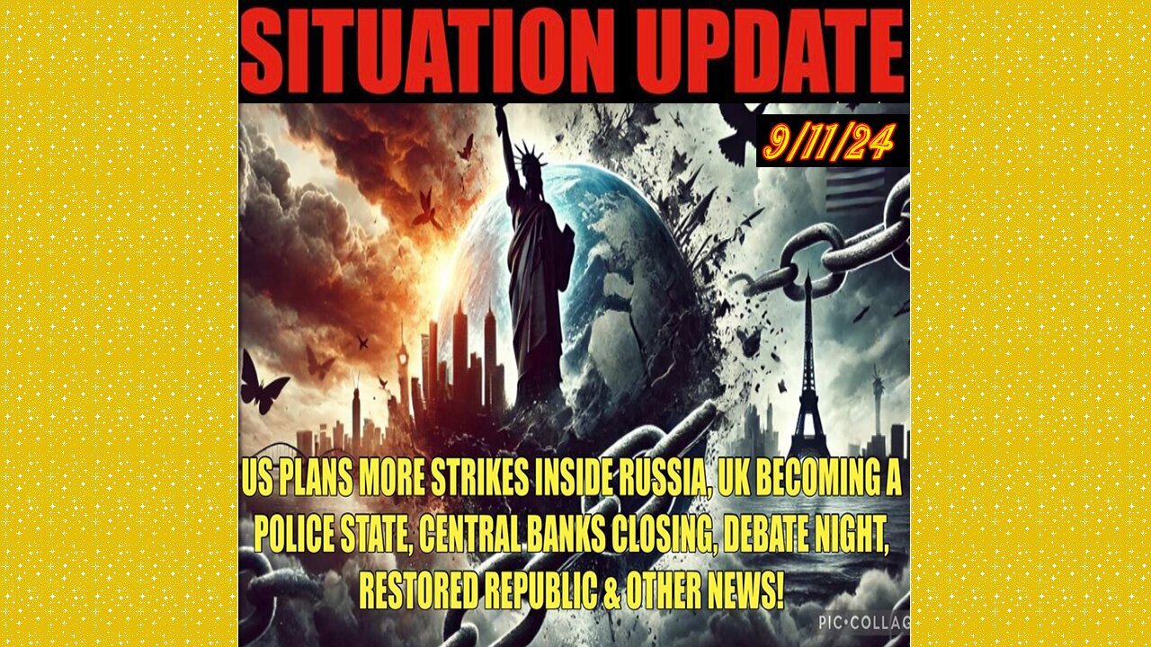 SITUATION UPDATE 9/11/24 - Us Plans Strikes Inside Russia, Debate, Uk Police St, No way out