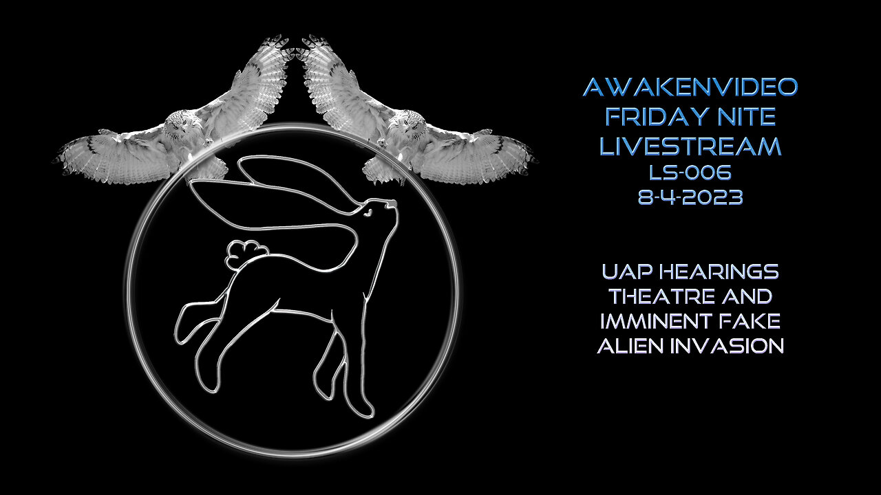 Awakenvideo - UAP Hearings and Fake Alien Invasion