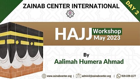 Hajj Workshop 2023 Day 2 by Aalimah Humera Ahmad