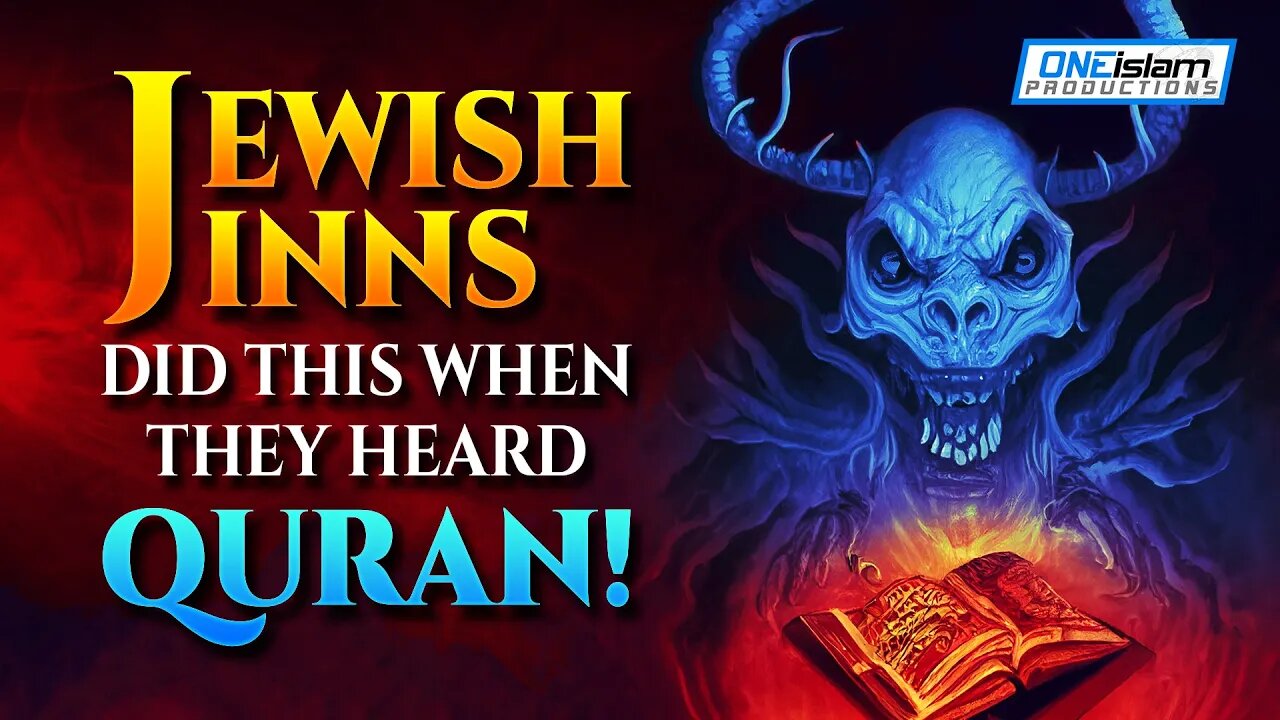 JEWISH JINNS DID THIS WHEN THEY HEARD QURAN!