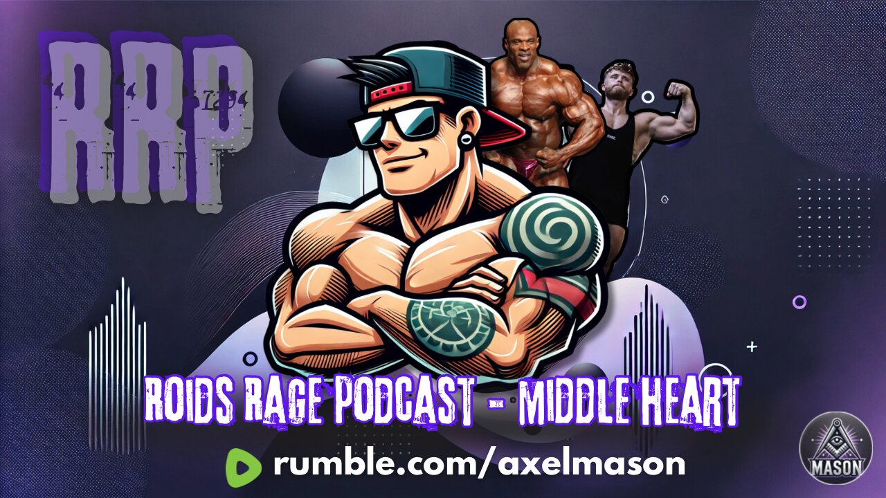 Roids Rage Podcast - Middle Heart