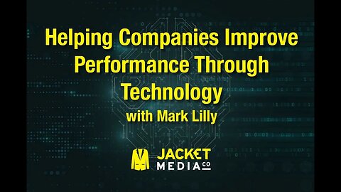 Helping Companies Improve Performance Through Technology