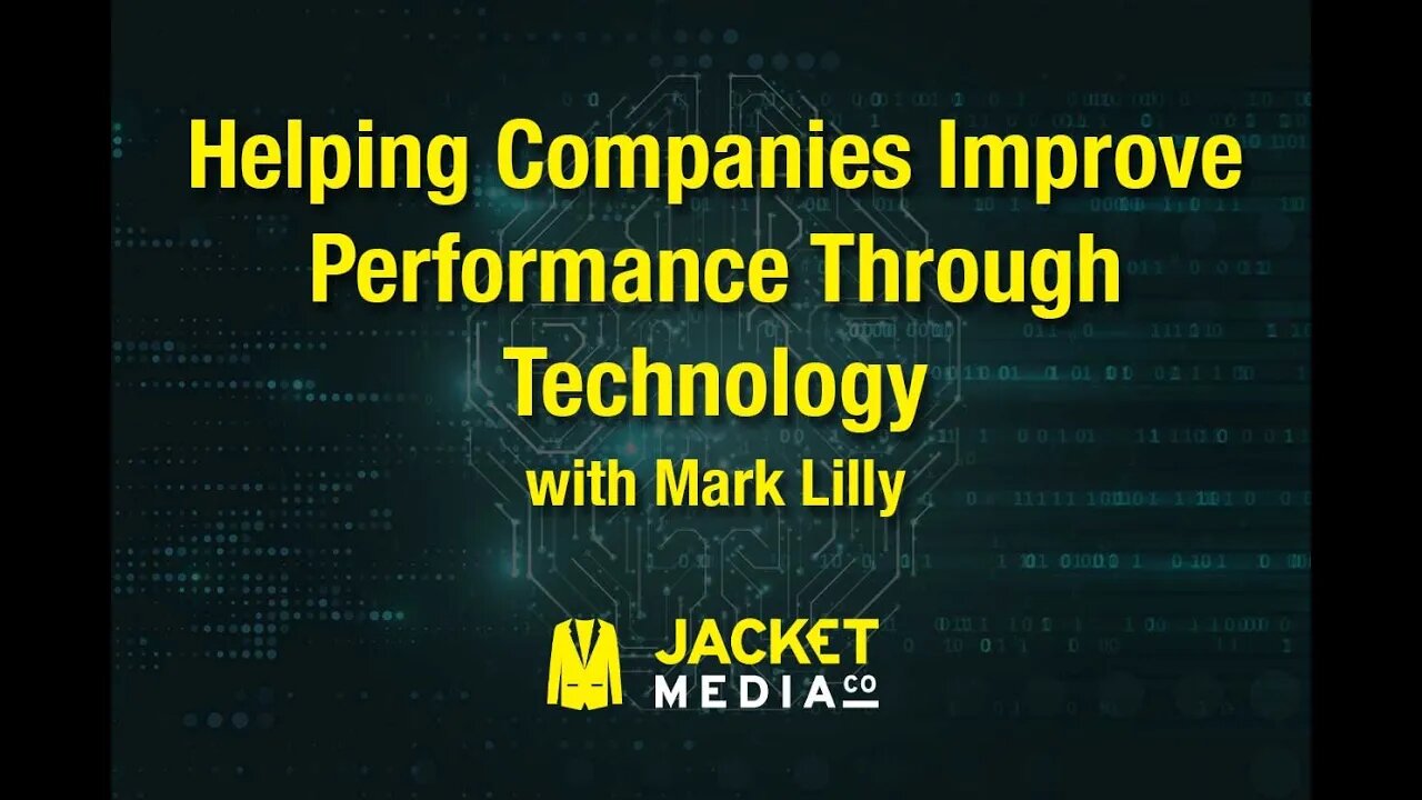 Helping Companies Improve Performance Through Technology