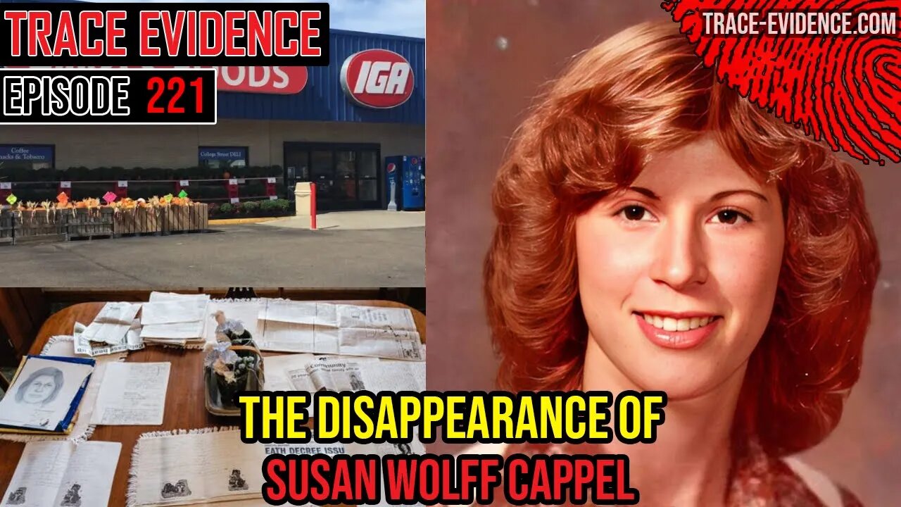 221 - The Disappearance of Susan Wolff Cappel