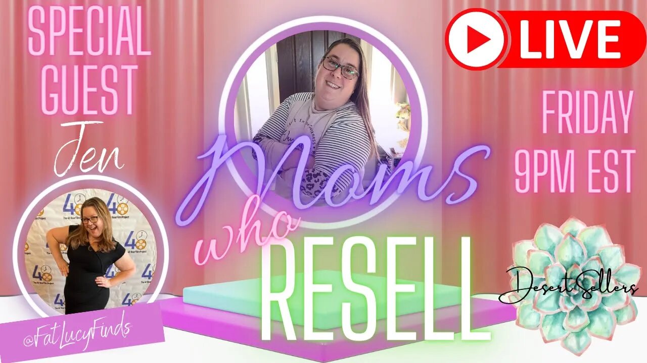 Moms Who Resell - Episode 4 - Special Guest Jenn from FatLucyFinds