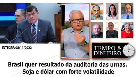 Brasil quer resultado da auditoria das urnas. Soja e dólar com forte volatilidade