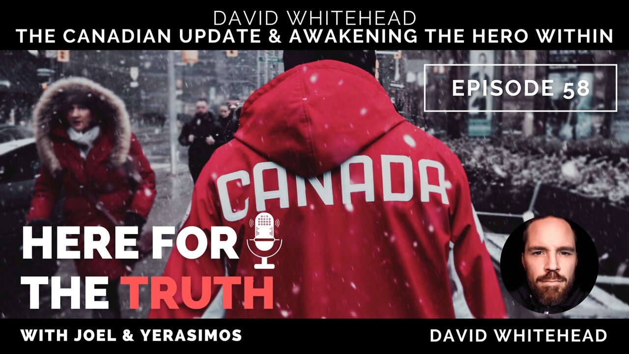 Episode 58 - David Whitehead | The Canadian Update & Awakening The Hero Within