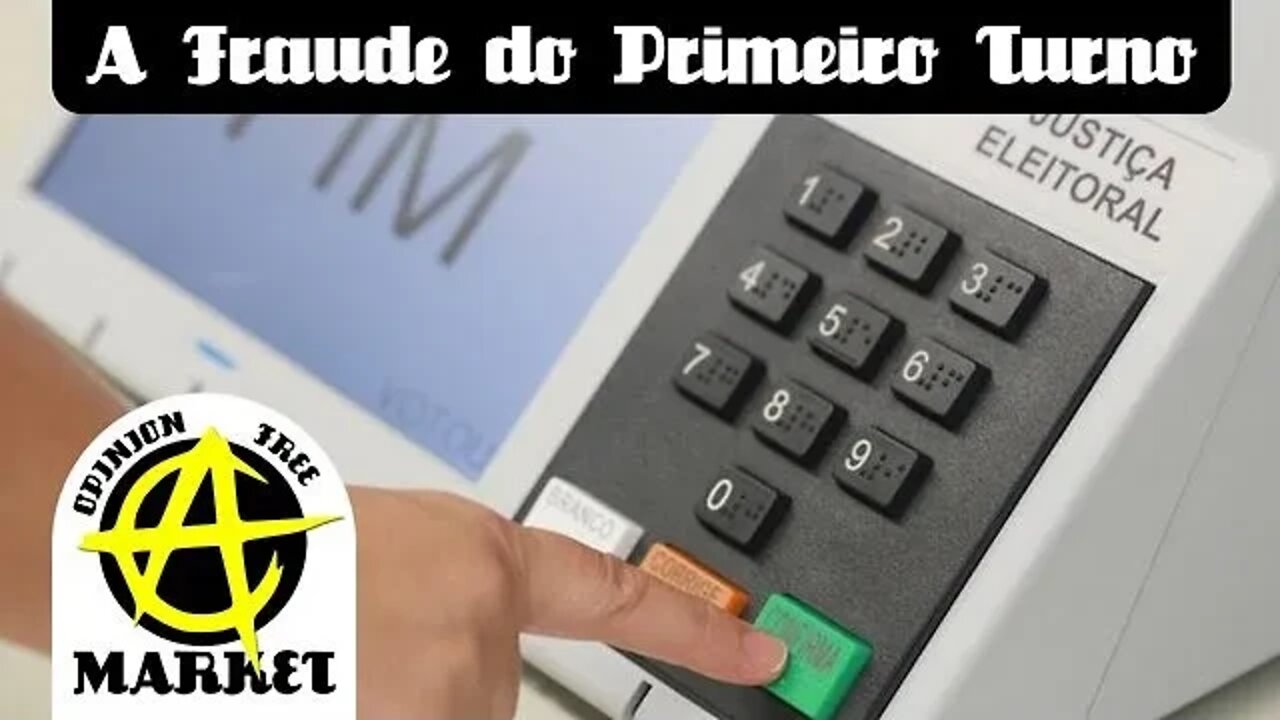 COMO PODE FUNCIONAR a FRAUDE do PRIMEIRO TURNO, que SÓ FUNCIONA no PRIMEIRO TURNO da ELEIÇÃO | OFM