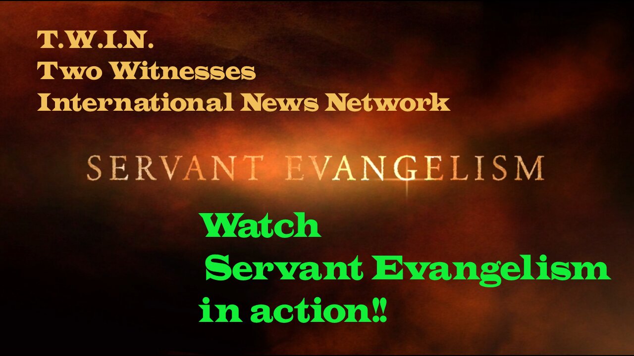 T W I N Ministries - Servant Evangelism In Action