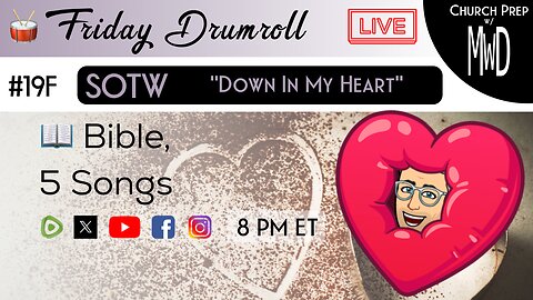 🥁 #19F 📖Bible: "Down In My Heart" | Church Prep w/ MWD