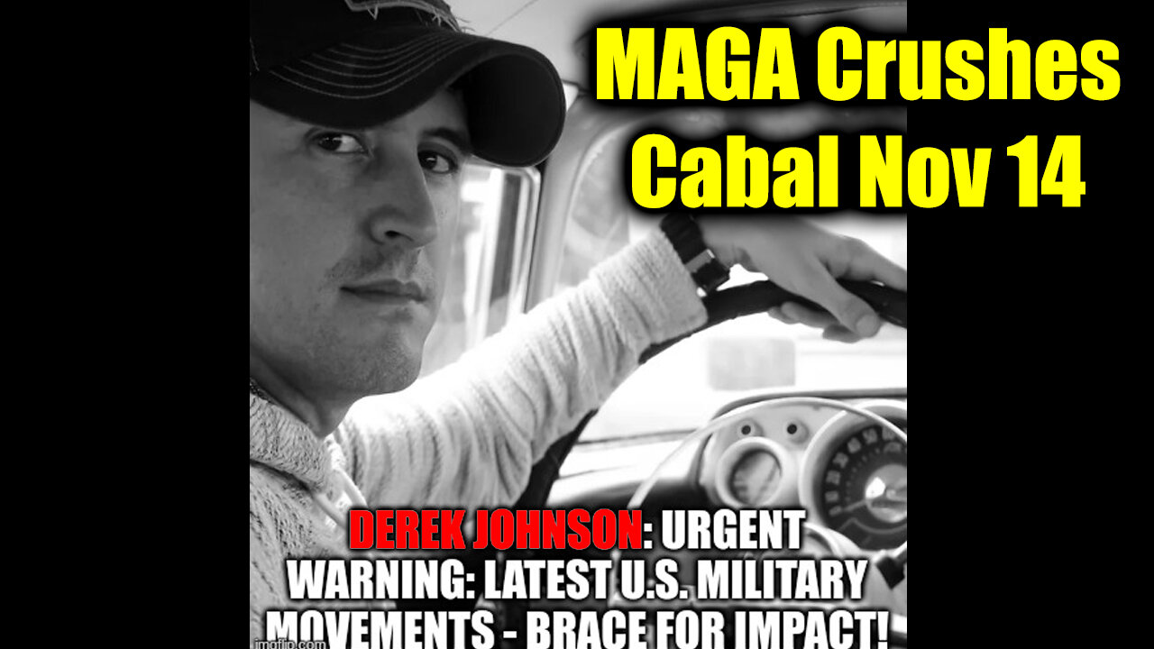 Derek Johnson "MAGA Crushes Cabal" - The Major Shock That's Coming