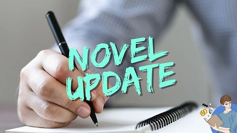 Here's An Update On My Upcoming Novels