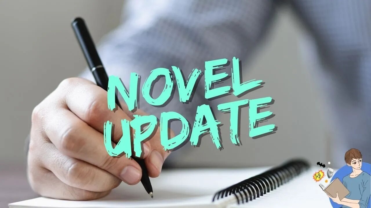 Here's An Update On My Upcoming Novels