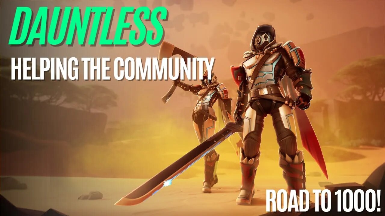 🔴LIVE! Dauntless Helping the Community !join