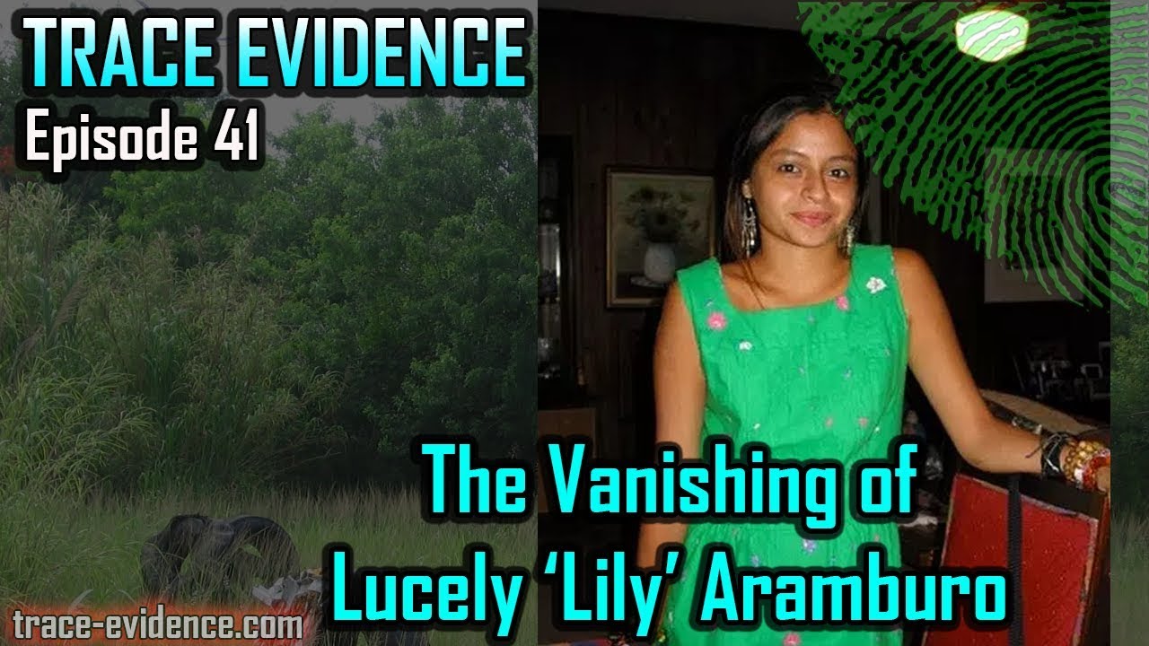 041 - The Vanishing of Lucely 'Lily' Aramburo