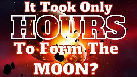 It Took Only Hours To Form The Moon? Scientists Aren’t Sure How The Moon Got There
