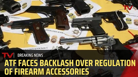 ATF Faces Backlash Over Regulation of Firearm Accessories