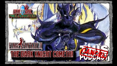 CTP Gaming: Final Fantasy IV Pixel Remaster - The Dark Knight Cometh!