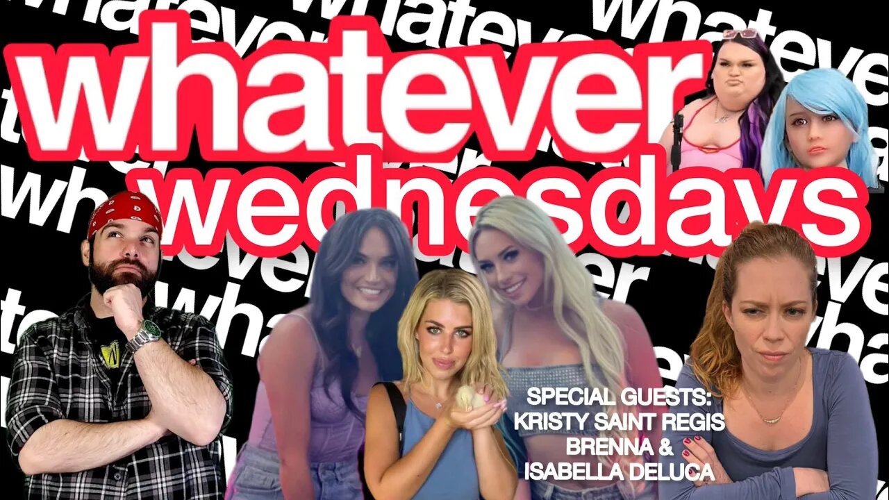 Whatever Wednesday! Chrissie Mayr & Fealty! PLUS Isabella Deluca, Kristy Saint Regis, and Brenna!