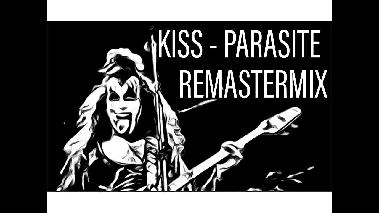 KISS - Parasite - KHAZ' REMASTERMIX