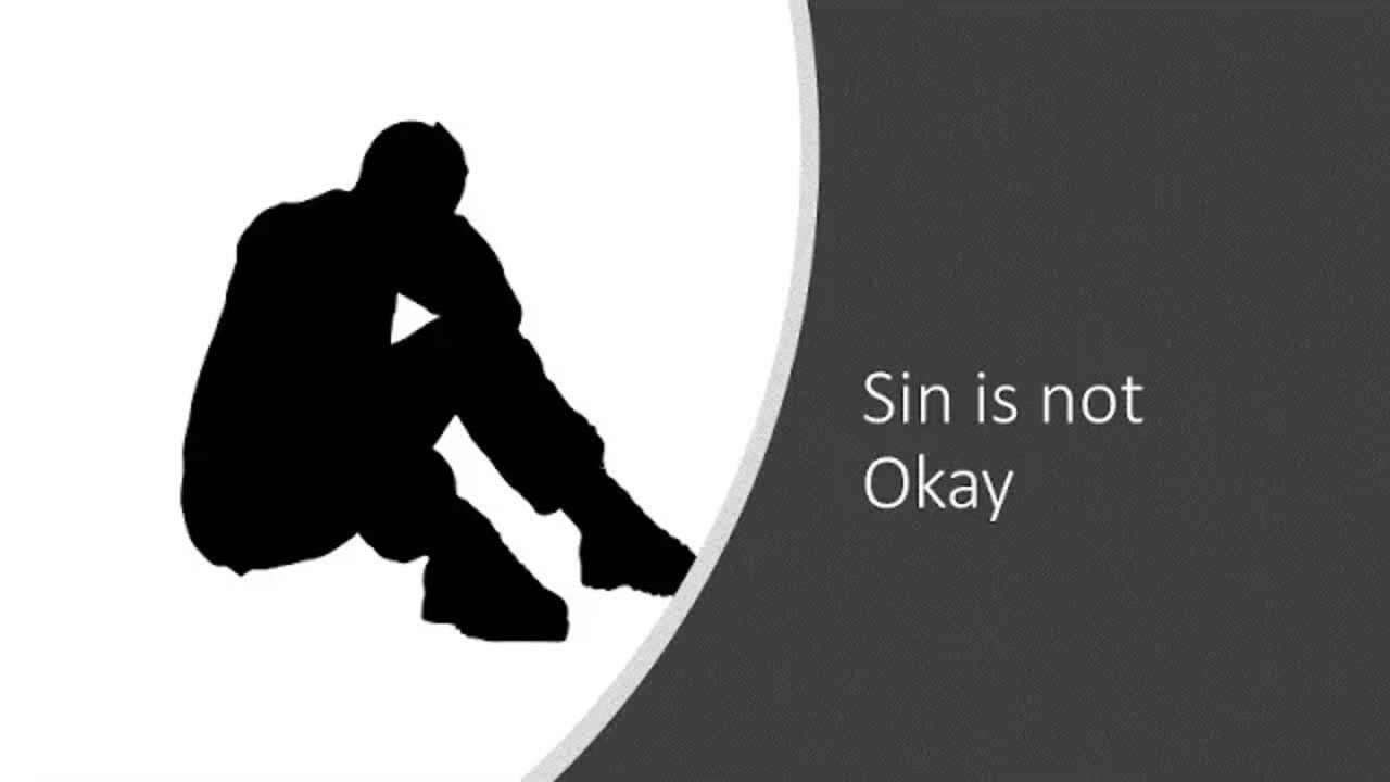 Sunday PM: Sin is not okay