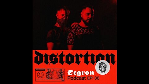 Tegron @ Distortion Podcast XXXVIII