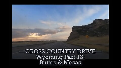Wyoming Road Trip Pt 13 - Buttes & Mesas