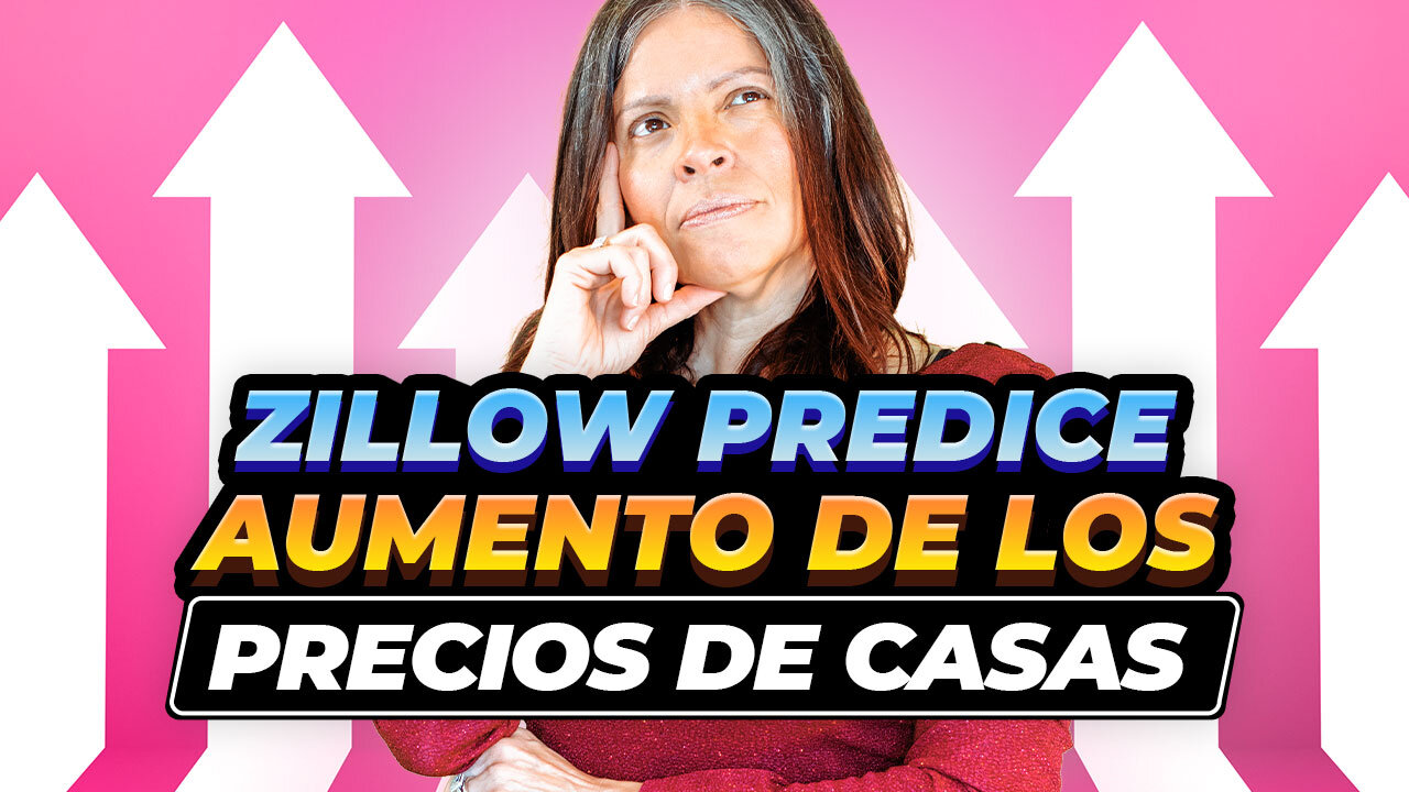 🔥 Zillow Predice 𝗔𝘂𝗺𝗲𝗻𝘁𝗼 𝗱𝗲 𝗹𝗼𝘀 𝗣𝗿𝗲𝗰𝗶𝗼𝘀 de Casas 🔥