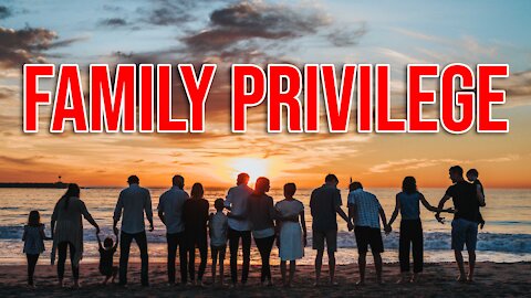 “Family Privilege”? Parental Rights, Marxists’ Next Target