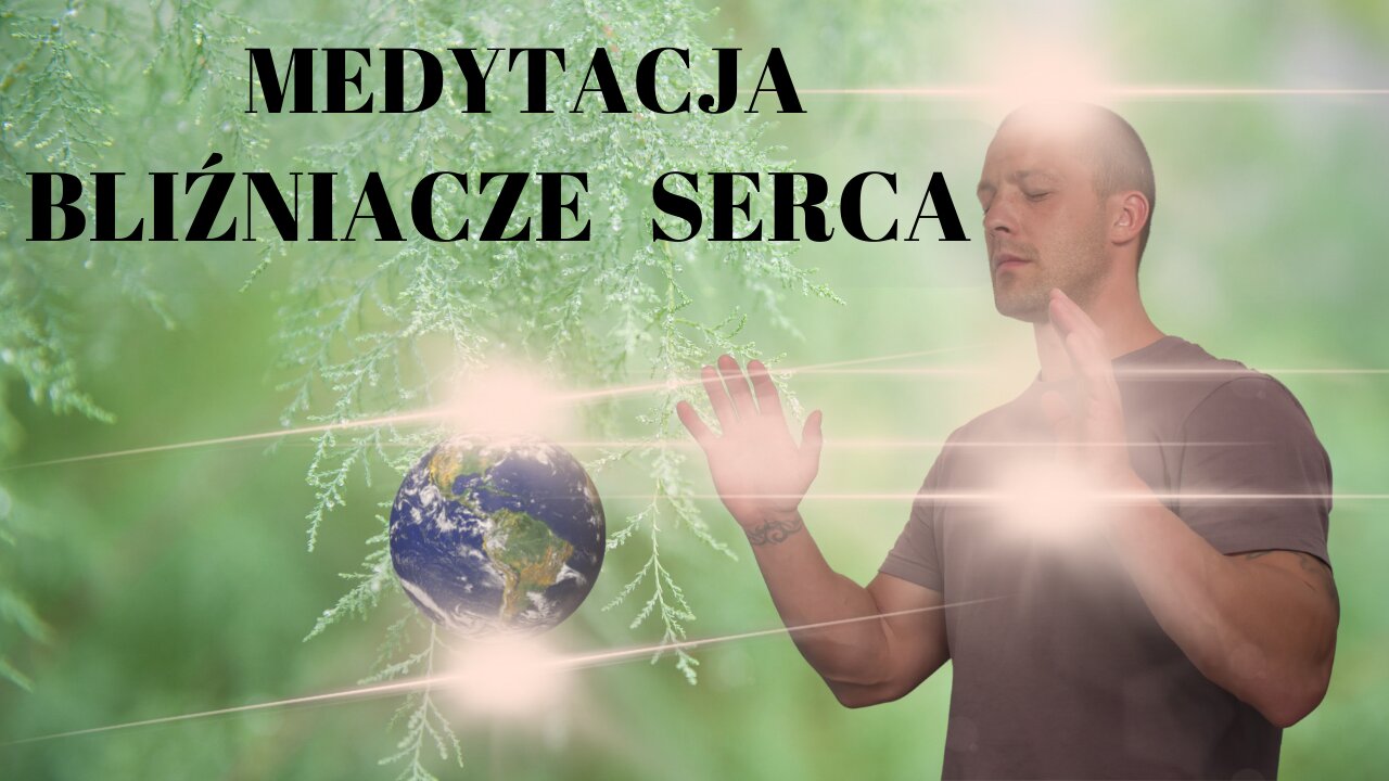 Medytacja Prowadzona- Bliźniacze Serca