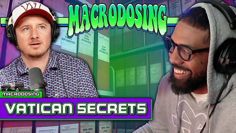 Unveiling the Vatican Secret Archive | Macrodosing - Dec 12, 2024