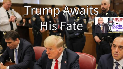 Trump Awaits His Fate