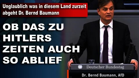 Unglaublich was in diesem Land zurzeit abgeht Dr. Bernd Baumann