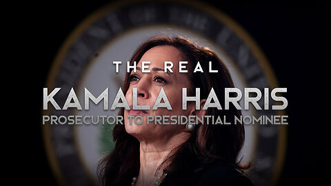 The Real Kamala Harris Prosecutor to Presidential Nominee