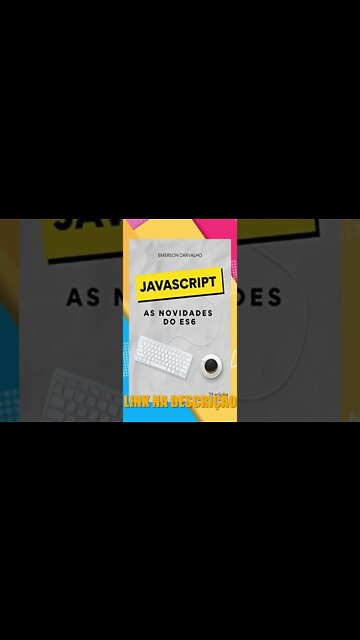 JavaScript - Novidades do ES6 - 2021: Guia prático para dominar as novidades do JavaScript #shorts