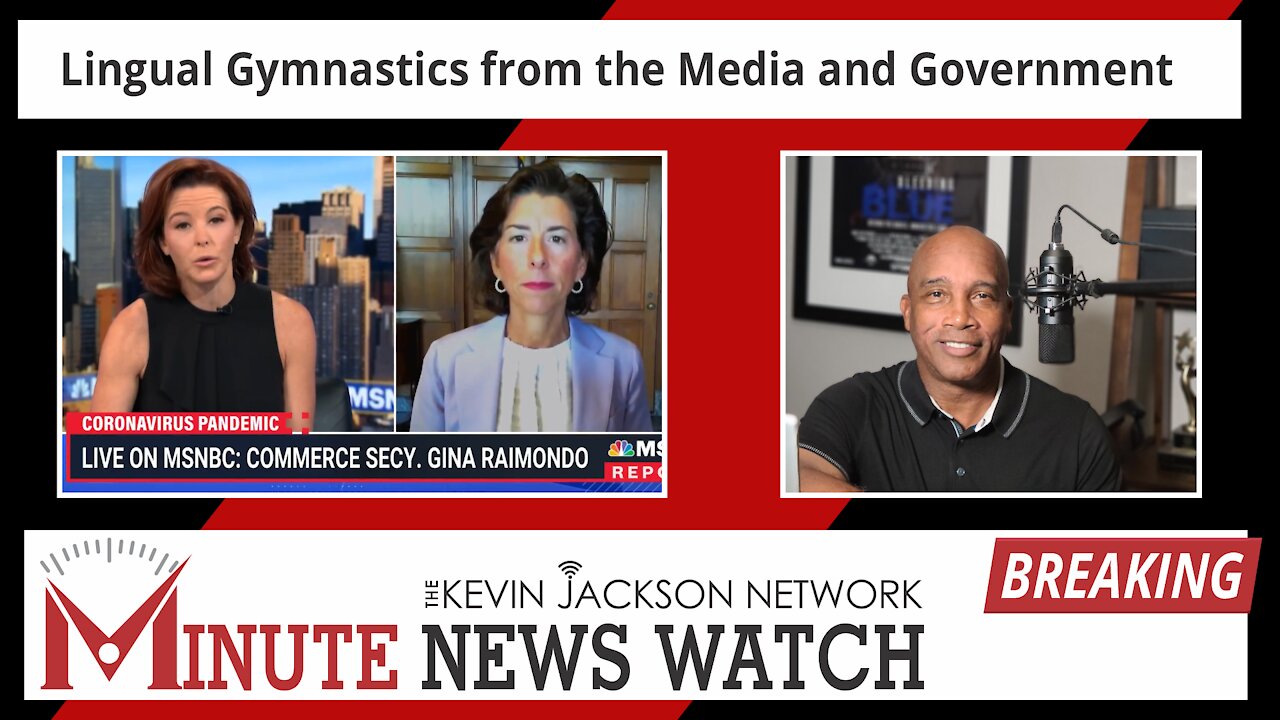 Lingual Gymnastics from the Media and Government - The Kevin Jackson Network MINUTE NEWS