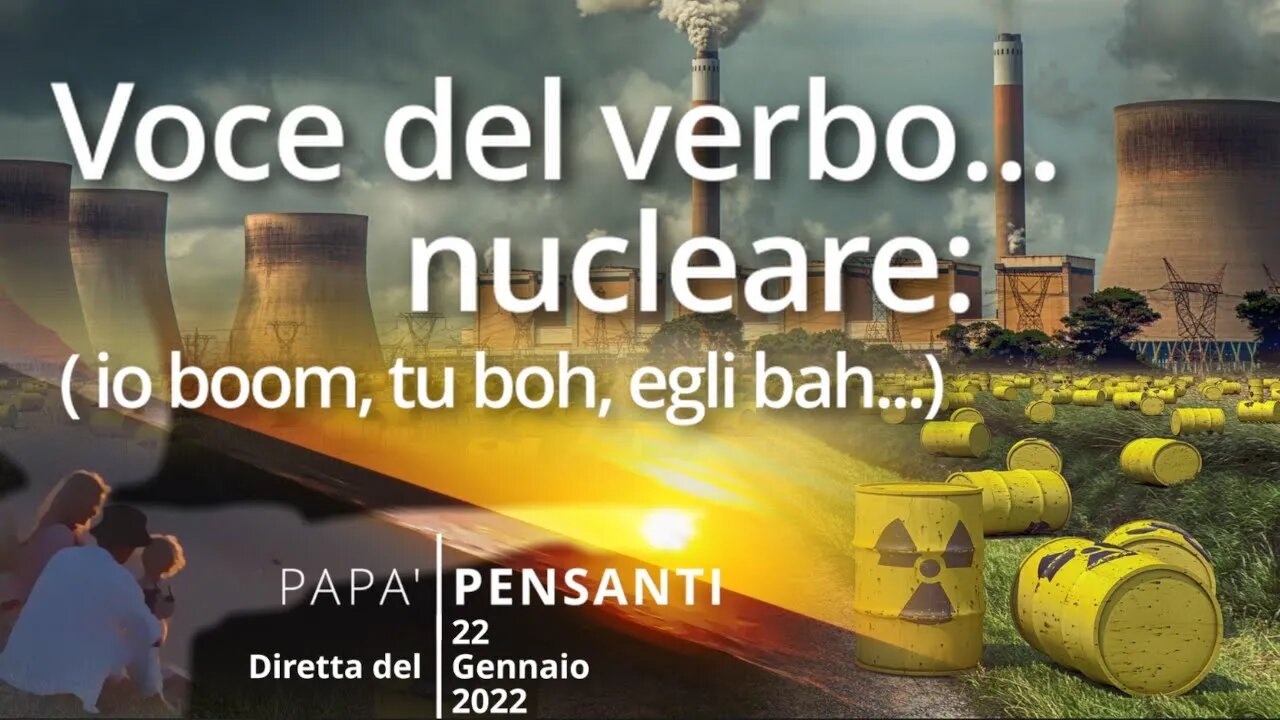 9 - Voce del verbo... nucleare (Diretta del 22 Gennaio 2022)